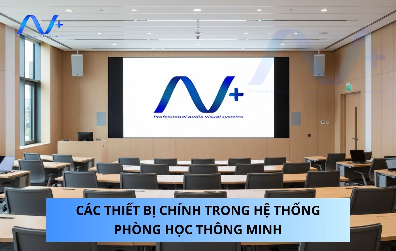 Các thiết bị chính trong hệ thống phòng học thông minh