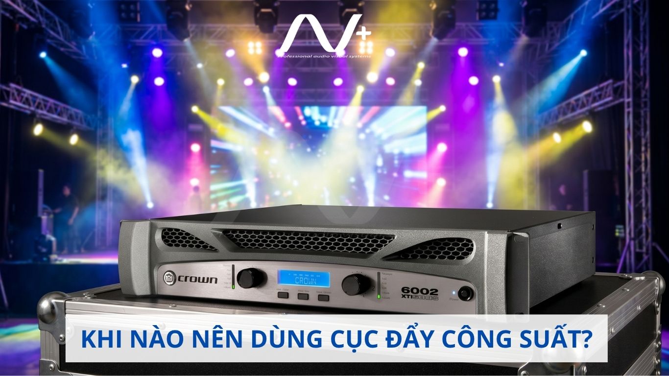 Khi nào nên dùng cục đẩy công suất